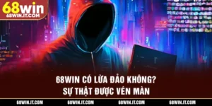 68WIN có lừa đảo không