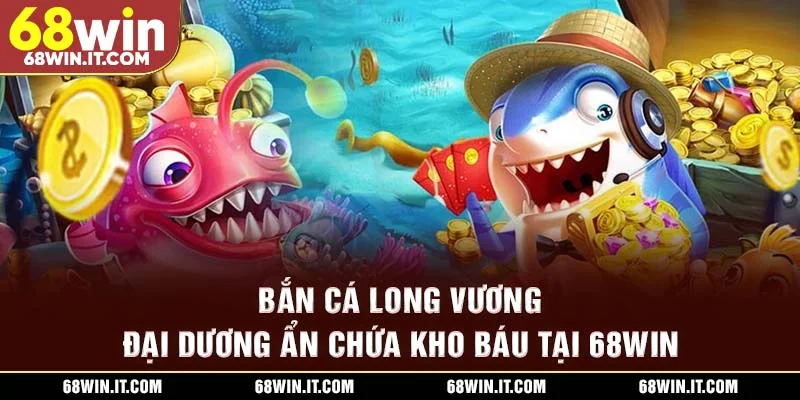 Bắn cá Long Vương