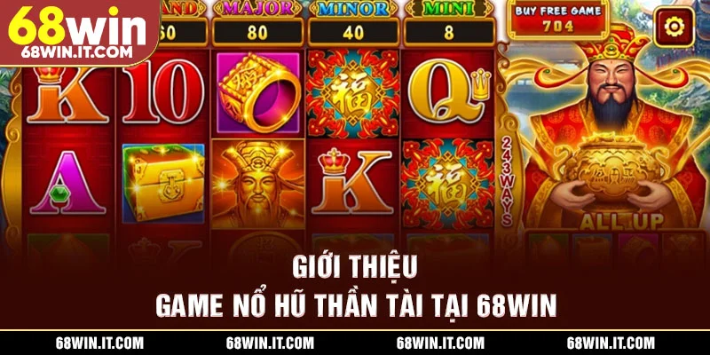 Giới thiệu game Nổ hũ Thần Tài tại 68WIN