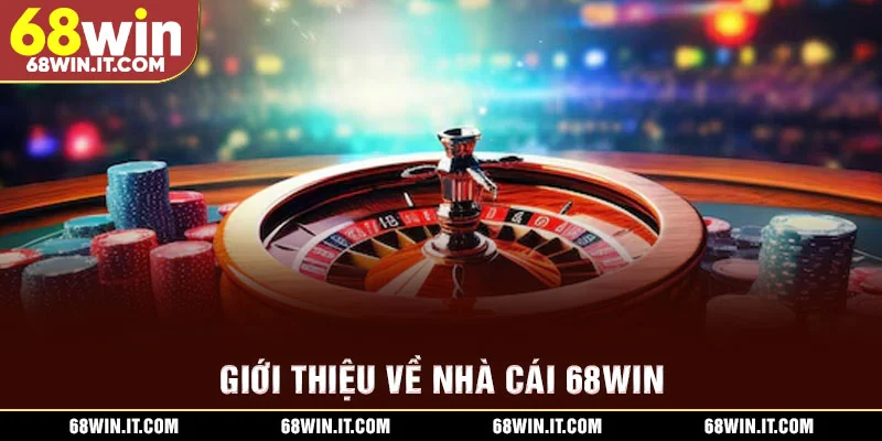 Giới thiệu về nhà cái 68WIN