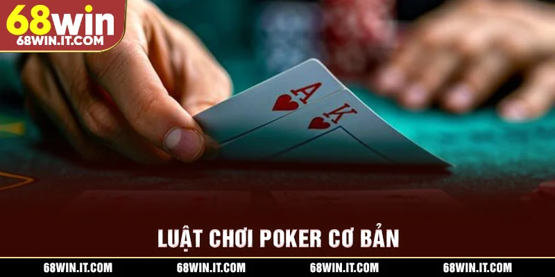 Luật chơi Poker cơ bản